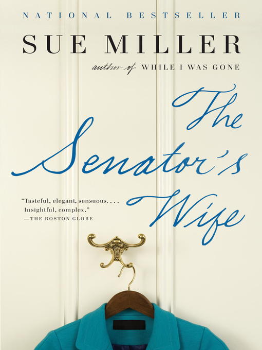 Title details for The Senator's Wife by Sue Miller - Wait list